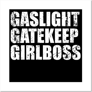 gaslight gatekeep girlboss - Vintage Text Posters and Art